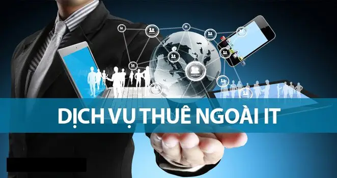 Thuê Ngoài IT: Lợi Ích, Chi Phí Thực Tế Và Rủi Ro Bạn Cần Biết 2 Dich-vu-it-thue-ngoai