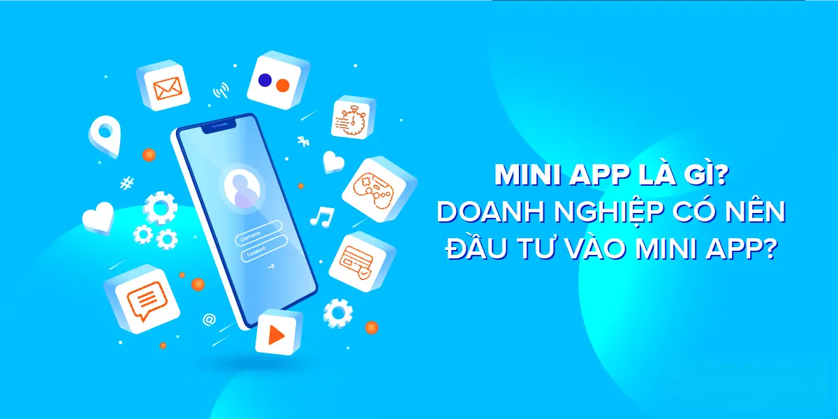 Mini app là gì?