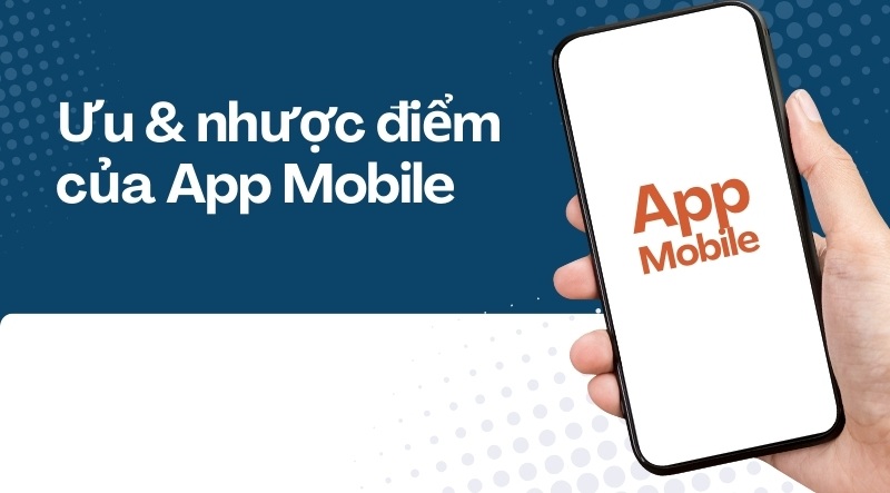 Ưu và nhược điểm của app