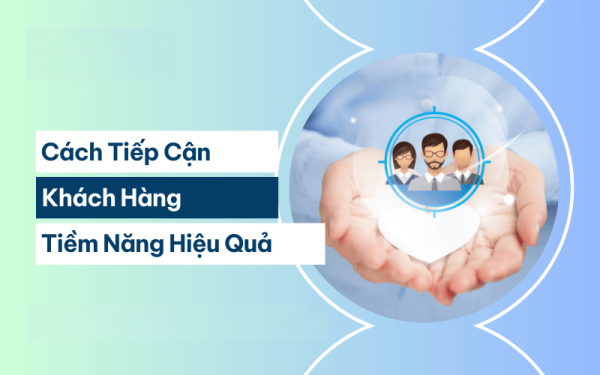 Cach-tiep-can-khach-hang-hieu-qua-600x375