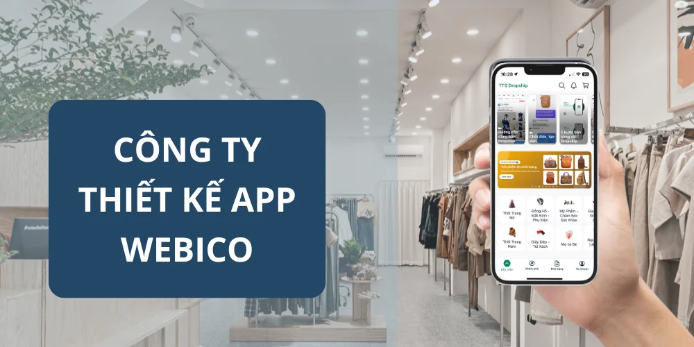 Top 10 Công Ty Thiết Kế App Uy Tín, Chuyên Nghiệp Nhất 20 Công ty thiết kế app webico