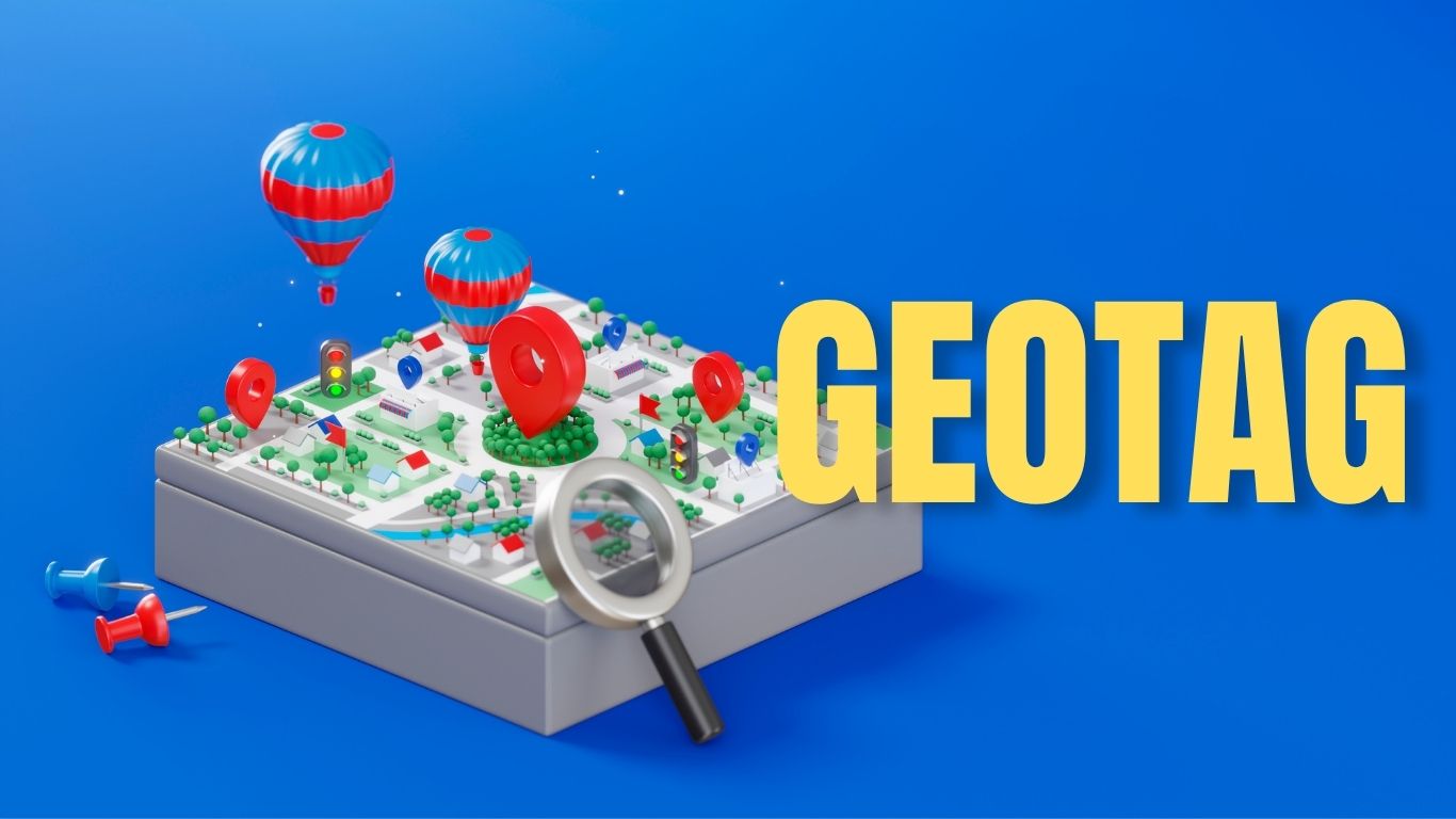 Khám phá Geotag: Tầm quan trọng và cách sử dụng trong SEO 5 Geotag là gì?