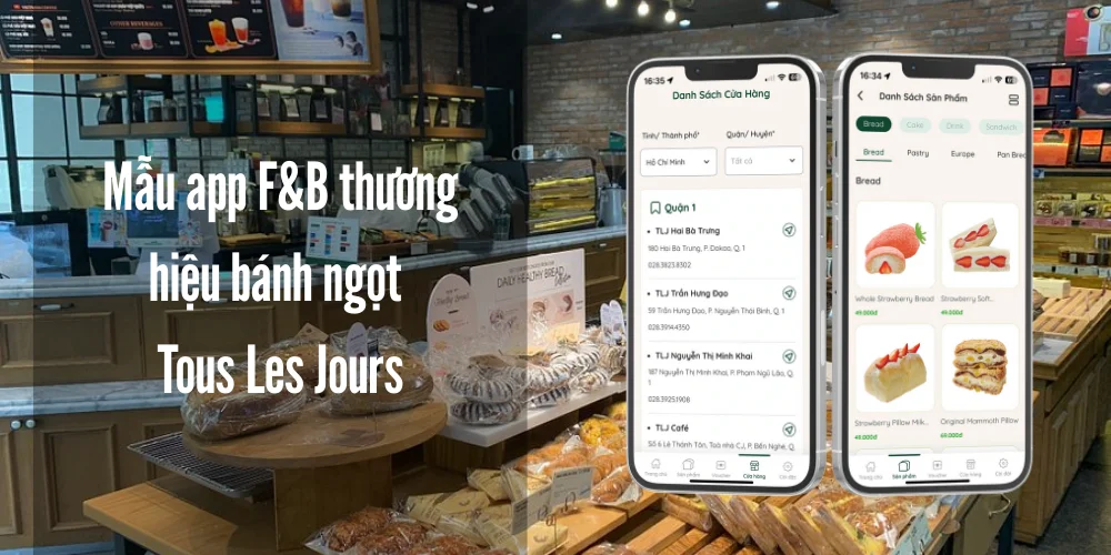Top 8 Mẫu App F&B Hiện Đại, Dẫn Đầu Xu Hướng 15 Mẫu app f&b thương hiệu bánh ngọt – tous les jours
