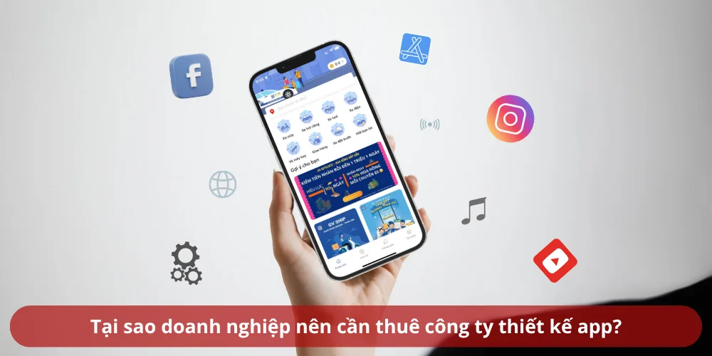 Top 10 Công Ty Thiết Kế App Uy Tín, Chuyên Nghiệp Nhất 13 Tại sao doanh nghiệp nên cần thuê công ty thiết kế app