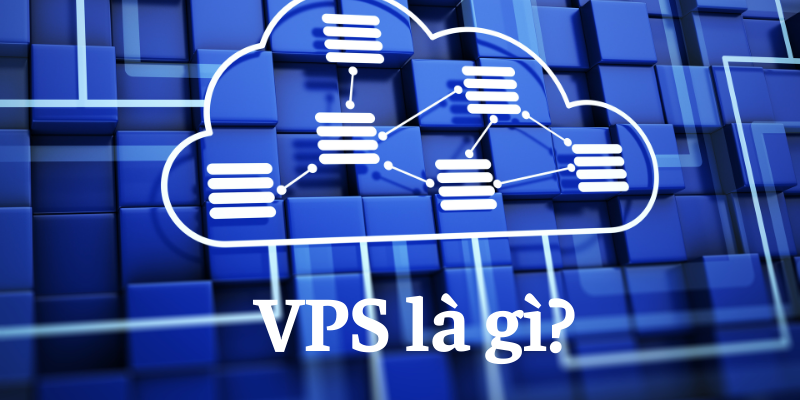 VPS là gì? Giải pháp tối ưu khi Share Hosting quá tải 10 Vps-la-gi