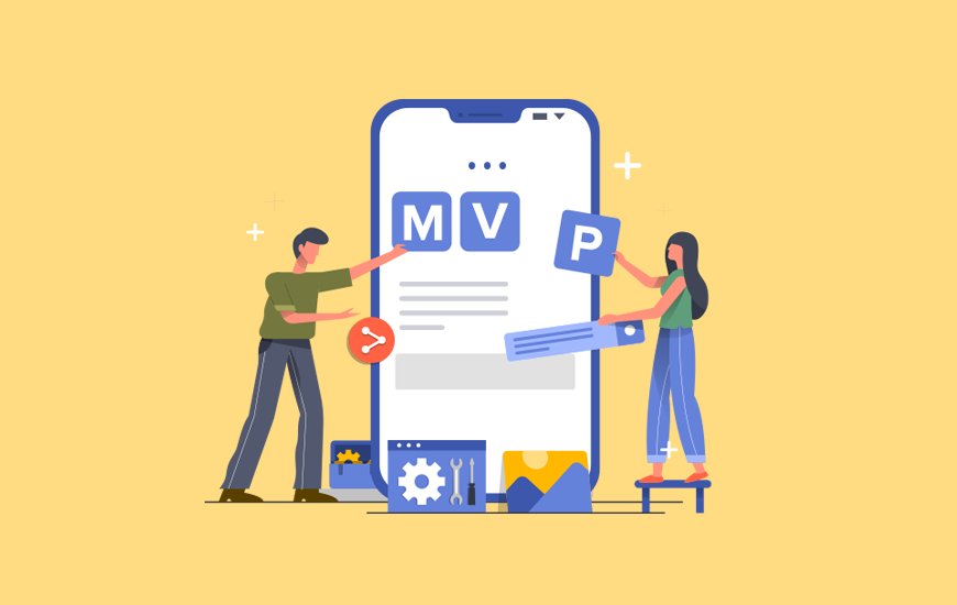 MVP trong Phát Triển App Mobile – Bước Đệm Thành Công Cho Startup 9 Cách xây dựng mvp từ con số 0