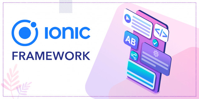 Top 5 nền tảng mã nguồn mở phát triển app 11 Ionic-framework