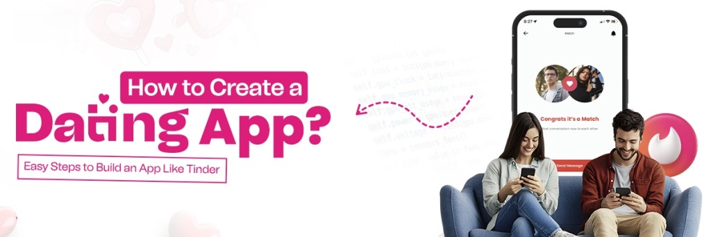 Thiết kế App Hẹn Hò: Hướng Dẫn Đơn Giản Để Thiết Kế App Giống Tinder 8 Làm thế nào để tạo app hẹn hò