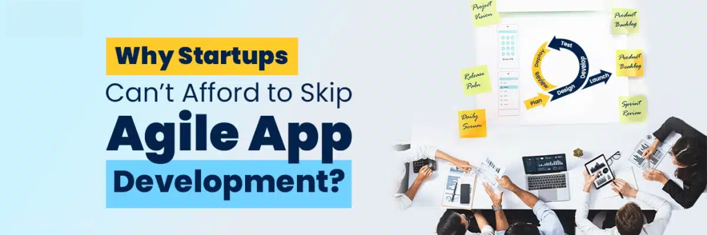 Phát Triển App Agile: Tất Tần Tật Những Điều Bạn Cần Biết 9 Agile-for-app-development