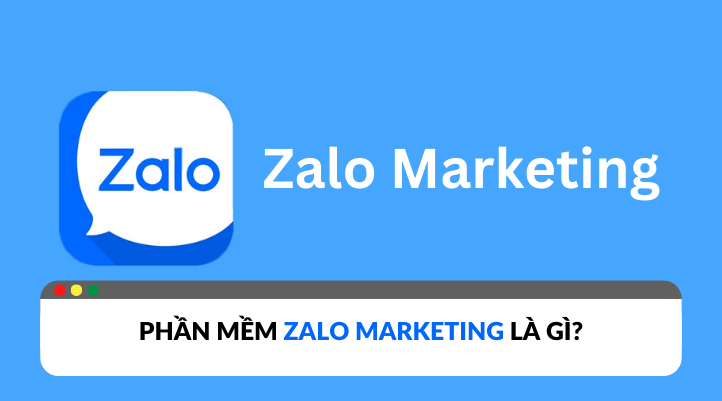 Top Phần Mềm Zalo Marketing Chuyên Nghiệp Tốt Nhất 6 Zalo marketing là gì?