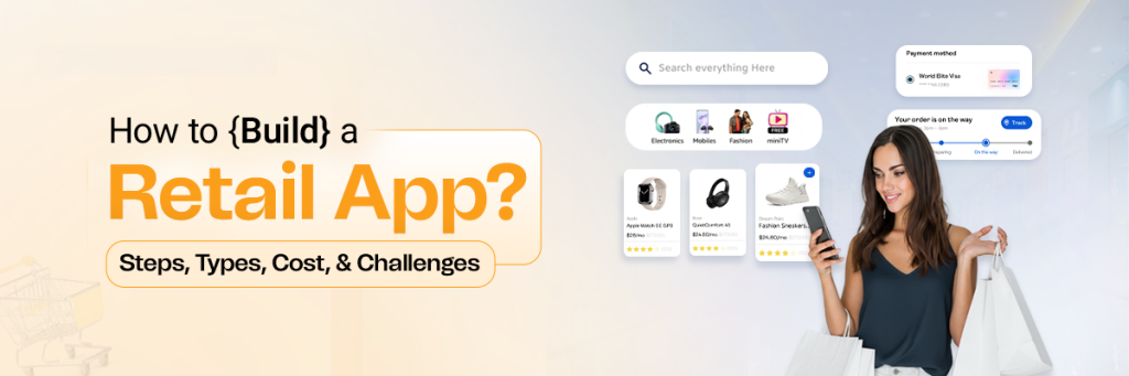 Cách phát triển App bán lẻ: Hướng dẫn phát triển tập trung vào startup 7 Retail-app-development