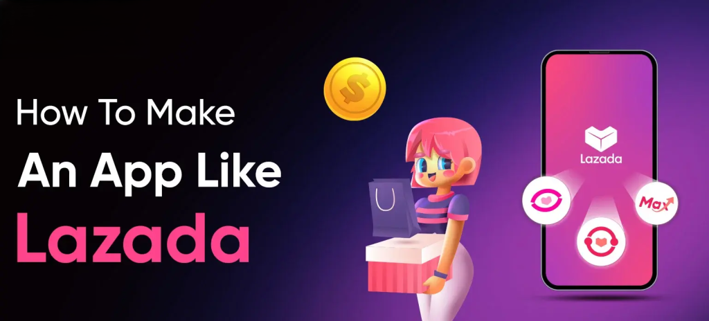 Vì sao nên đầu tư thiết kế app giống lazada?