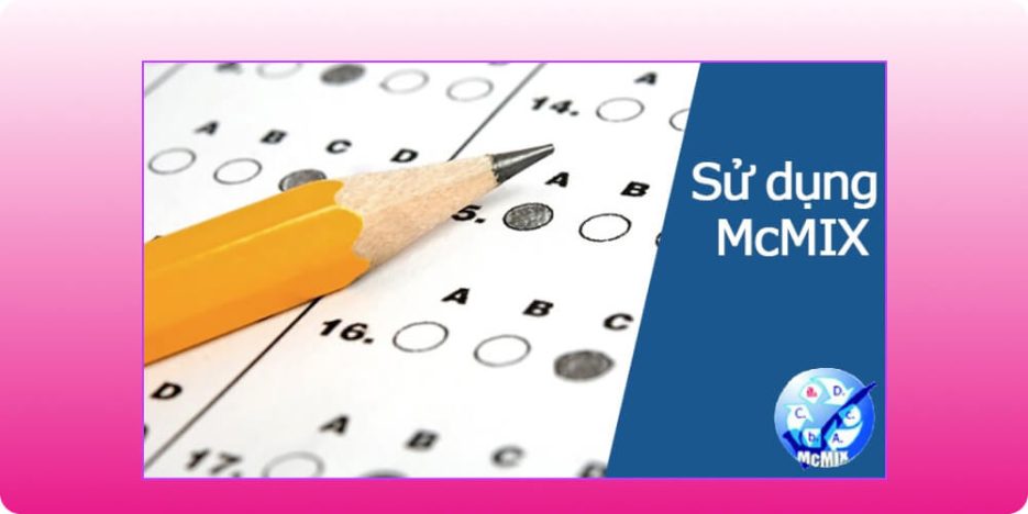 Top 10 Phần Mềm Trộn Đề Thi Trắc Nghiệm Tốt Nhất 10 App đảo câu hỏi trắc nghiệm nhanh chóng – mcmix