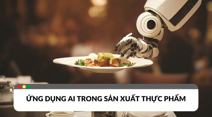 Những Lợi Ích Nổi Bật Của AI Trong Ngành F&B Hiện Đại 6 Ai trong ngành thực phẩm là gì?