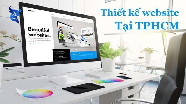 Thiết kế website tại Tp Hồ Chí Minh chuyên nghiệp chuẩn SEO giá rẻ