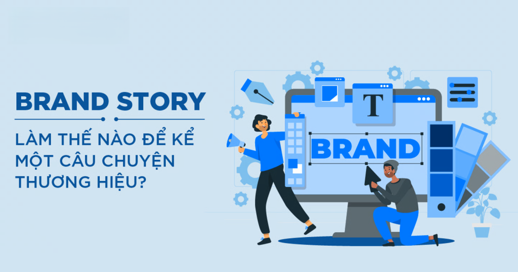 Tạo website có câu chuyện thương hiệu độc đáo: Bí quyết từ chuyên gia.