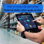 Thiết kế phần mềm quản lý kho – quản lý bãi – nhà xưởng chuyên nghiệp