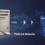 Lịch sử phát triển thiết kế website: Từ HTML thô sơ đến web 3.0