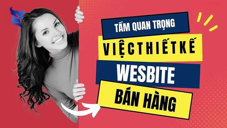 Bí quyết thiết kế website bán hàng uy tín, chuyên nghiệp thu hút khách hàng