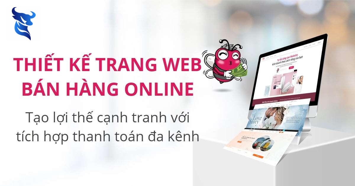 Bí quyết thiết kế website bán hàng uy tín, chuyên nghiệp thu hút khách hàng