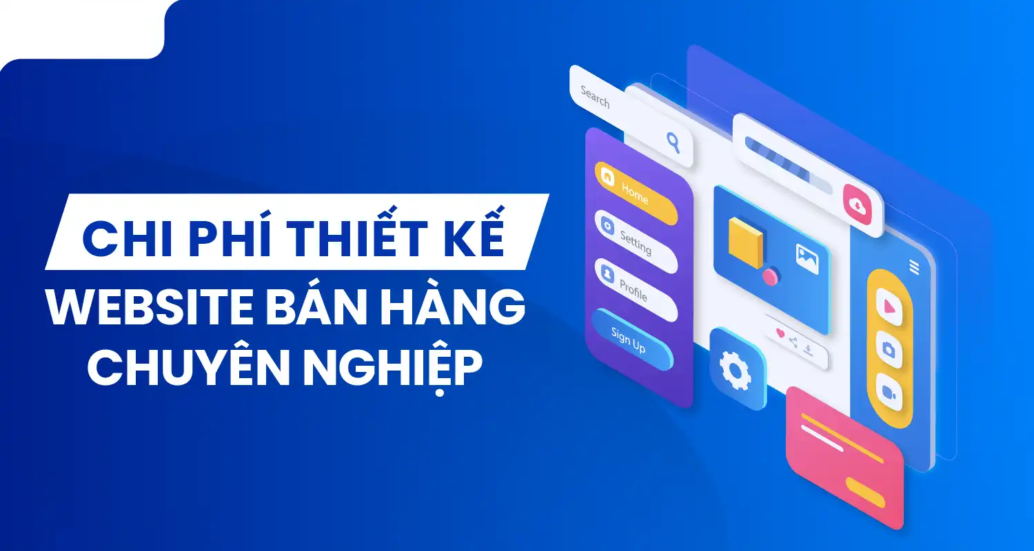 Chi phí thiết kế website bán hàng chuyên nghiệp