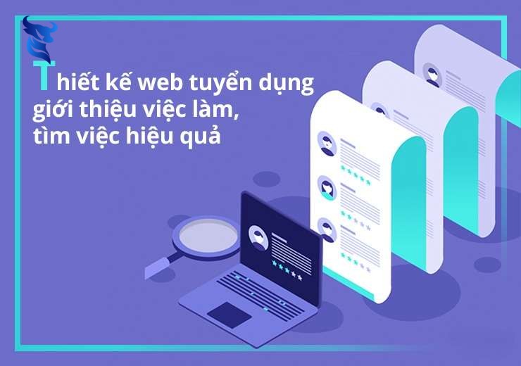 Thiết kế website tuyển dụng việc làm, tìm việc chuyên nghiệp chuẩn SEO