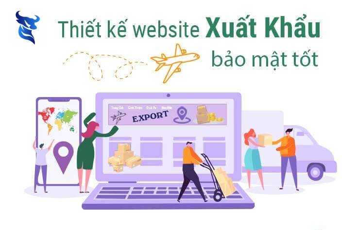 Thiết kế website xuất nhập khẩu chuyên nghiệp, hiện đại chuẩn SEO