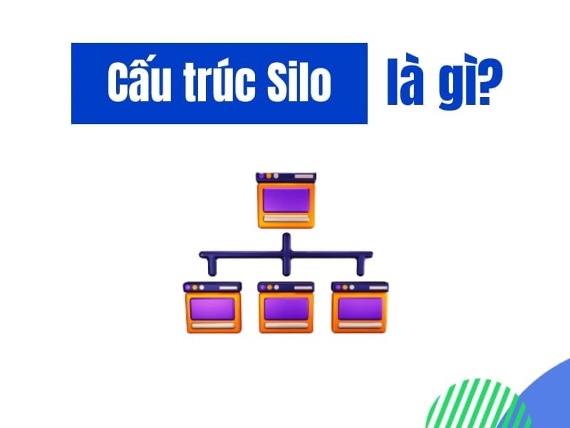 Silo là gì? Hướng dẫn chi tiết các bước xây dựng cấu trúc silo cho website 8 Silo là gì? Hướng dẫn chi tiết các bước xây dựng cấu trúc silo cho website