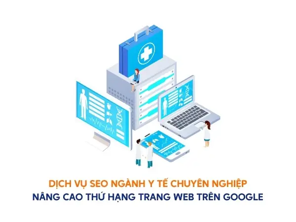 SEO Y Tế: Hướng Dẫn Thiết Kế Website, Viết Content Chuyên Nghiệp & Dịch Vụ SEO Hiệu Quả