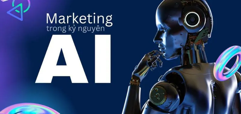 AI Marketing là gì? 8 Ứng dụng AI giúp nâng tầm chiến lược Marketing