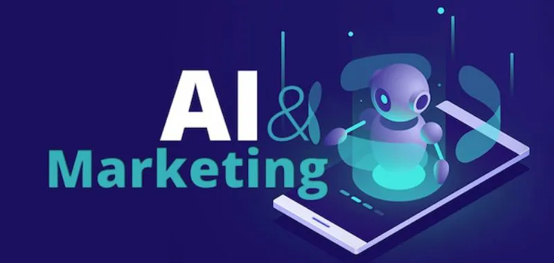 AI Marketing là gì? 8 Ứng dụng AI giúp nâng tầm chiến lược Marketing