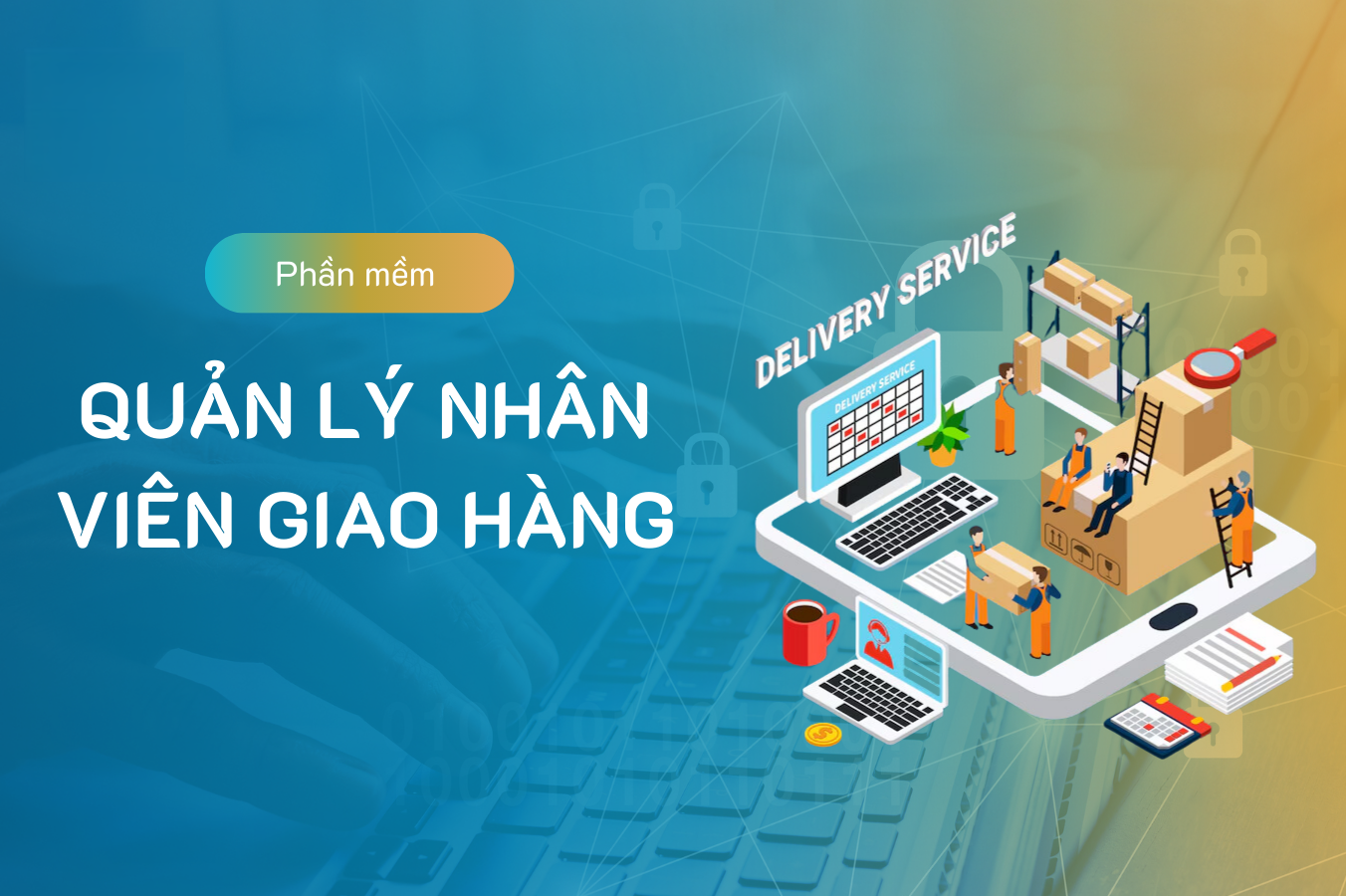 Phần Mềm Quản Lý Giao Hàng: Ứng Dụng Theo Dõi Đơn Hàng Tốt Nhất