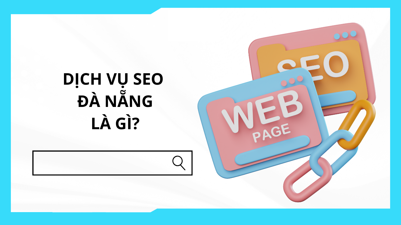 Dịch Vụ SEO Tổng Thể Website Từ Khoá Chuyên Nghiệp, Uy Tín Hàng Đầu Tại Đà Nẵng