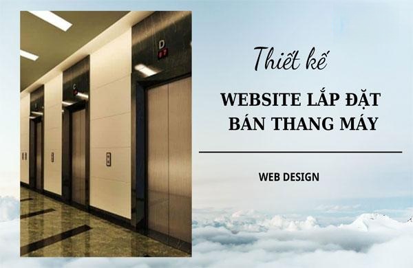 Thiết kế website bán thang máy hiện đại chuyên nghiệp chuẩn SEO