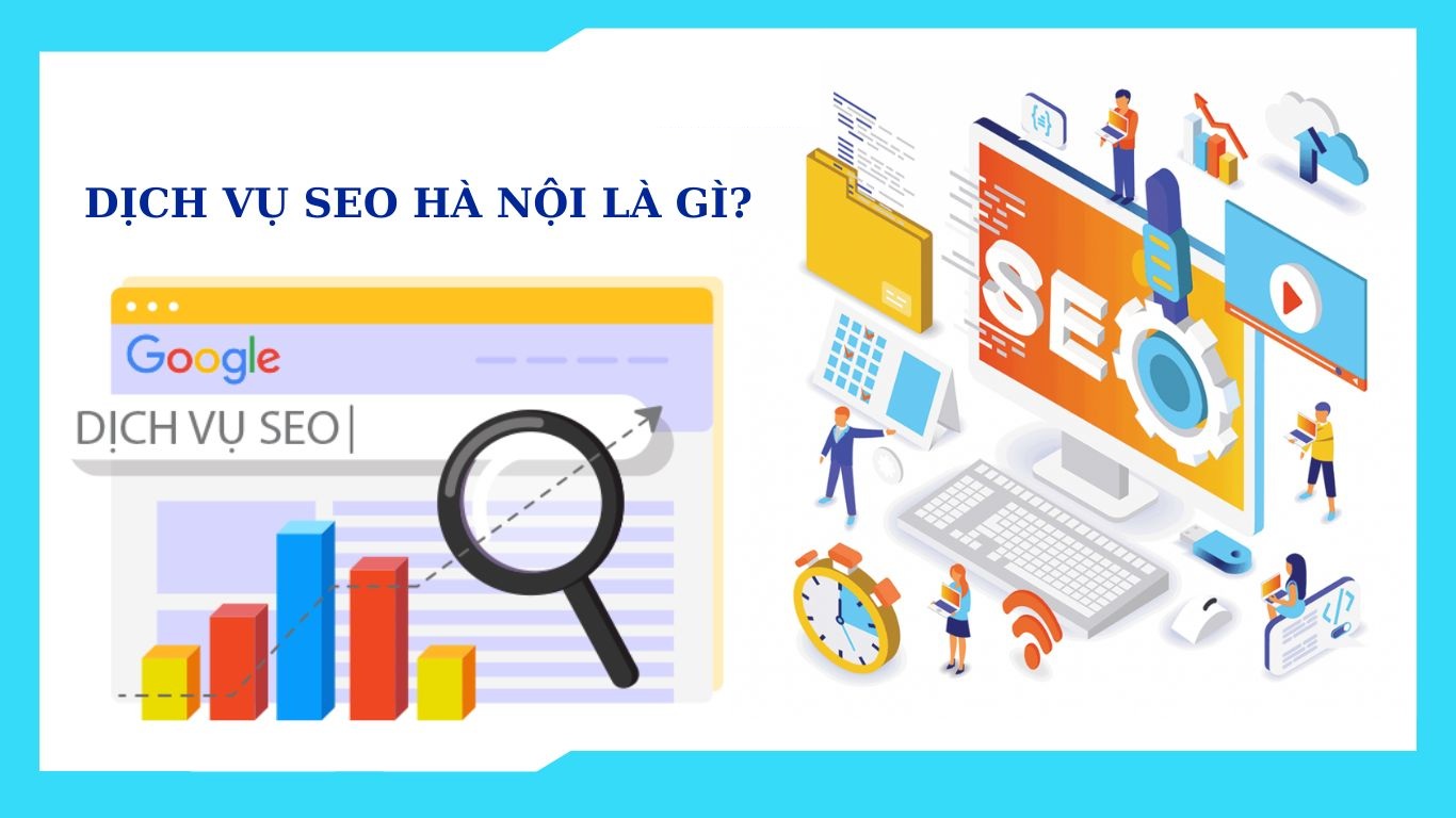 Dịch Vụ SEO Uy Tín Tại Hà Nội – Giải Pháp SEO Tổng Thể Hiệu Quả, Bền Vững