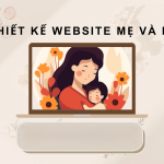 Thiết kế website mẹ và bé hiện đại, chuyên nghiệp, bắt mắt