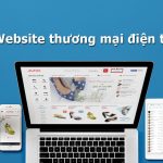 Dịch Vụ Thiết Kế Website Thương Mại Điện Tử Trọn Gói – Chuyên Nghiệp Và Uy Tín
