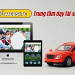 Thiết Kế Website Dạy Học Lái Xe Chuyên Nghiệp – Hiện Đại, Tối Ưu Hiệu Quả