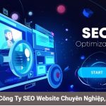 [TOP] 12+ Công ty SEO Website chuyên nghiệp hàng đầu Việt Nam