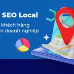 Dịch vụ SEO Local là gì? Cách SEO Local hiệu quả, giúp doanh nghiệp lên TOP