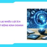 Top 7 Ứng Dụng AI Trong Kinh Doanh Kèm Các Case Study Thực Tế
