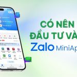 Mini App Zalo là gì? Hướng dẫn 4 bước tạo Mini App đơn giản 07/2025