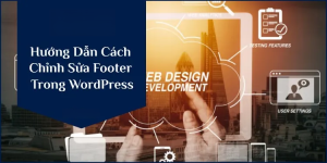 Cách chỉnh sửa footer trong wordpress