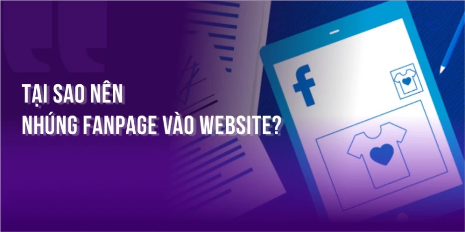 Cách nhúng Fanpage vào website và chèn Fanpage vào website