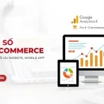 9 Chỉ Số GA4 Quan Trọng Giúp Tối Ưu Website – App Bán Hàng Hiệu Quả