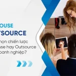 IT Outsourcing vs In-house: Giải Pháp Nào Tối Ưu Cho Doanh Nghiệp Hiện Nay?