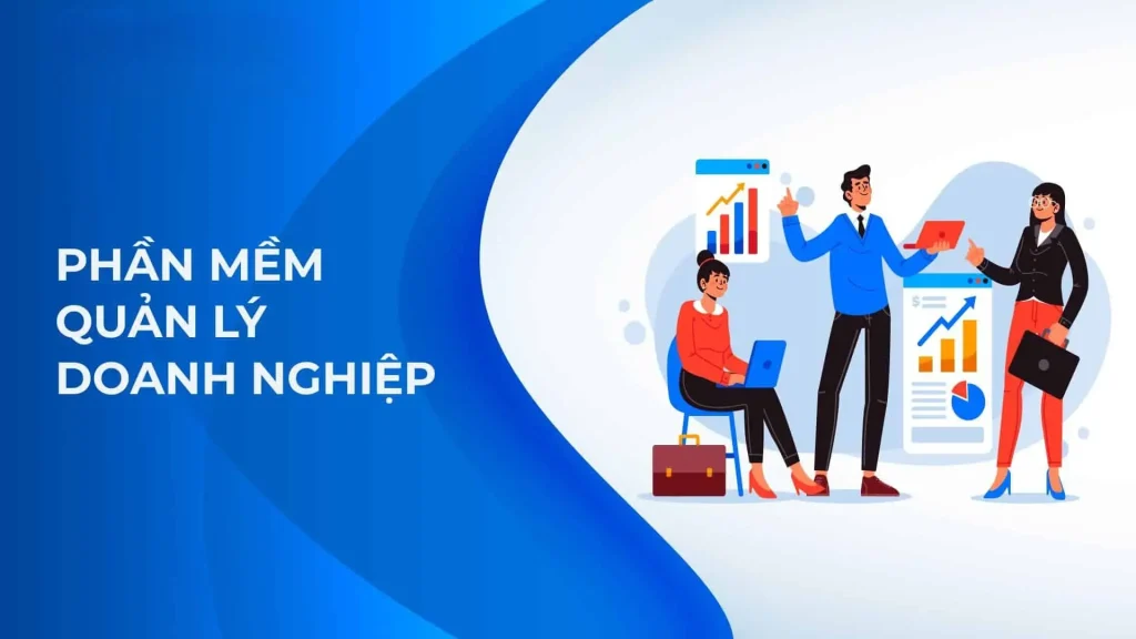 5 Phần Mềm Quản Trị Doanh Nghiệp Được Doanh Nghiệp Việt Tin Dùng 07/2025