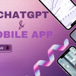 ChatGPT và Mobile App trên nền tảng Android giải pháp AI cho App di động hiện đại