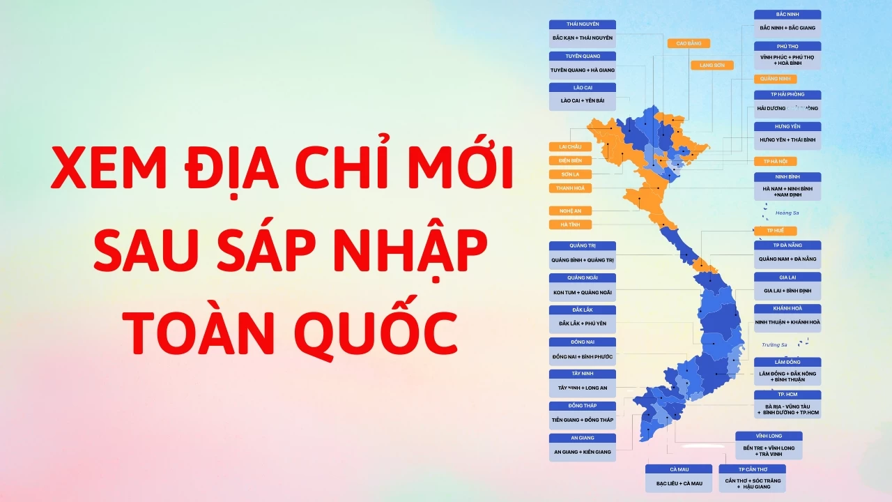 Cách Tra Cứu Địa Chỉ Mới Sau Sáp Nhập Tỉnh, Huyện, Xã Trên Toàn Quốc (Chuẩn & Nhanh Nhất)