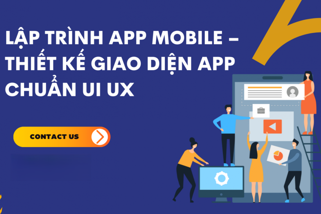 Thiết Kế Giao Diện App Mobile Chuẩn UI/UX – Lập Trình Ứng Dụng Hiện Đại